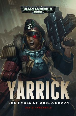 [Warhammer 40,000 01] • [Yarrick 02] • Yarrick: The Pyres of Armageddon